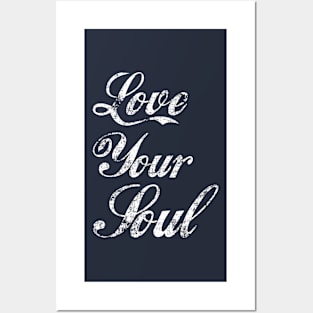 Love Your Soul Posters and Art